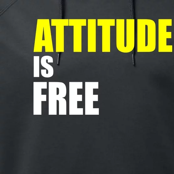 Attitude Is Free Performance Fleece Hoodie