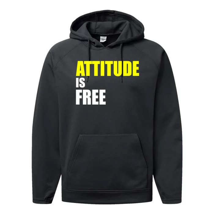 Attitude Is Free Performance Fleece Hoodie