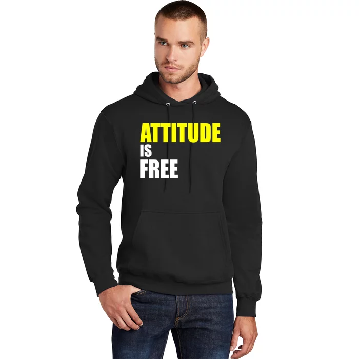 Attitude Is Free Hoodie