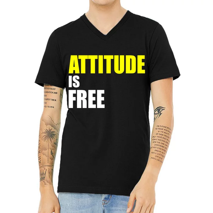 Attitude Is Free V-Neck T-Shirt