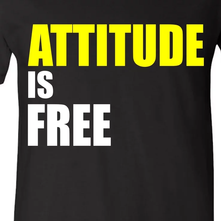 Attitude Is Free V-Neck T-Shirt