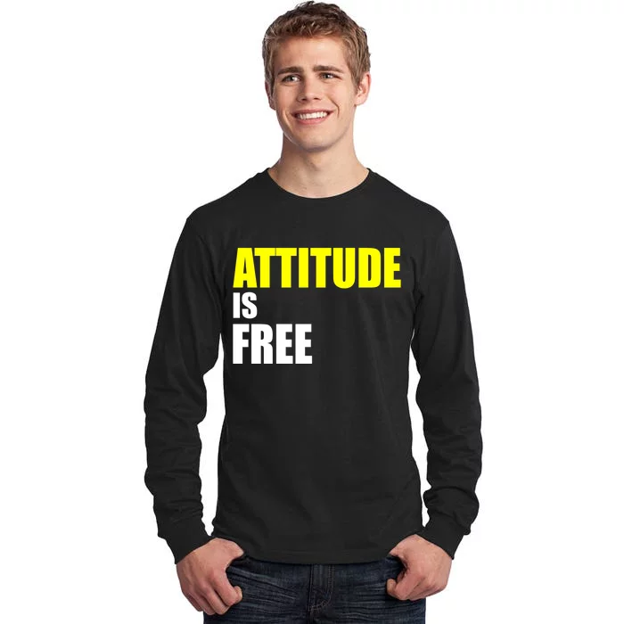 Attitude Is Free Tall Long Sleeve T-Shirt