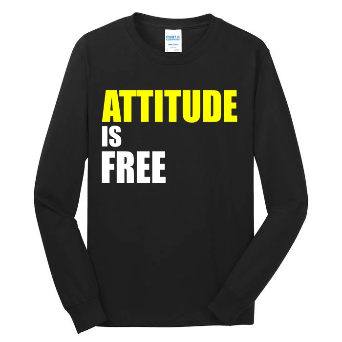 Attitude Is Free Tall Long Sleeve T-Shirt