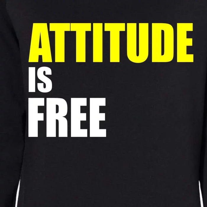 Attitude Is Free Womens California Wash Sweatshirt