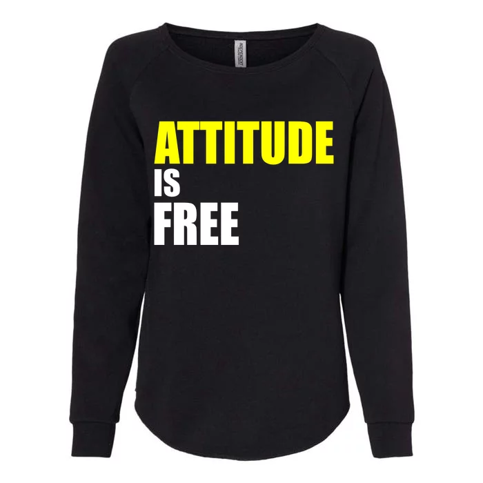 Attitude Is Free Womens California Wash Sweatshirt