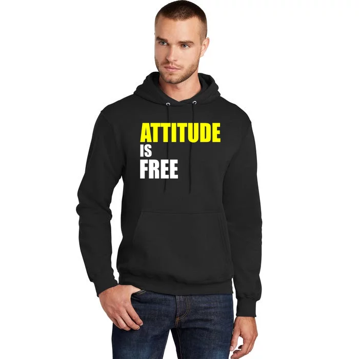 Attitude Is Free Tall Hoodie