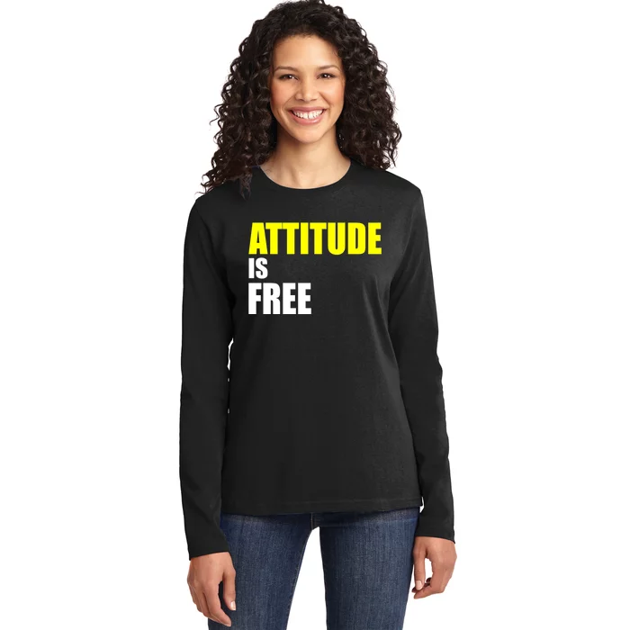 Attitude Is Free Ladies Long Sleeve Shirt