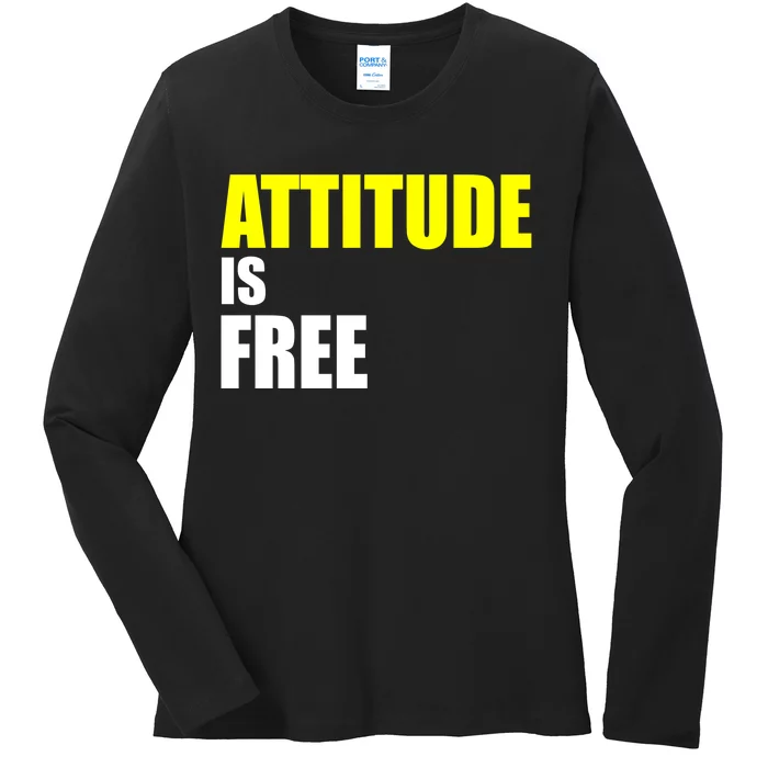 Attitude Is Free Ladies Long Sleeve Shirt