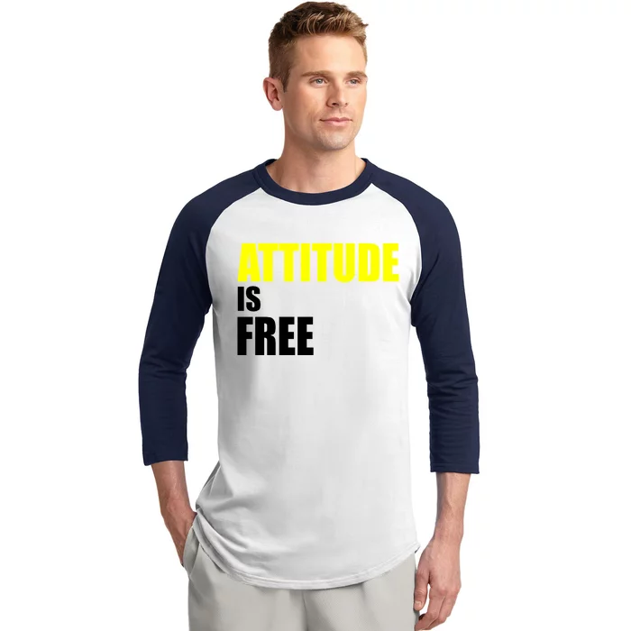 Attitude Is Free Baseball Sleeve Shirt