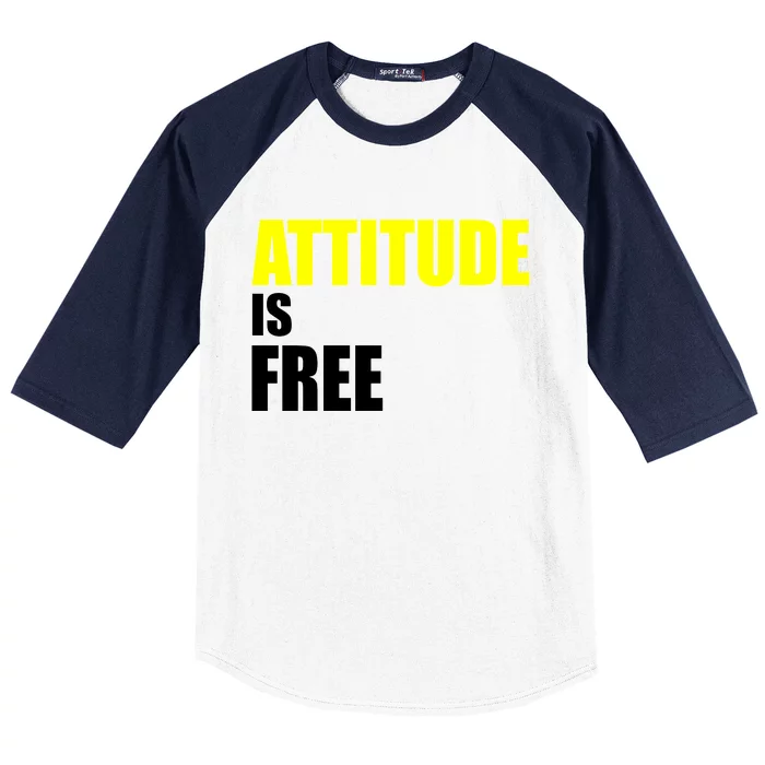 Attitude Is Free Baseball Sleeve Shirt