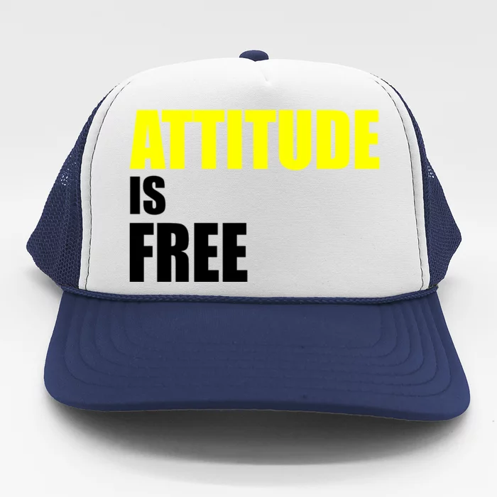 Attitude Is Free Trucker Hat