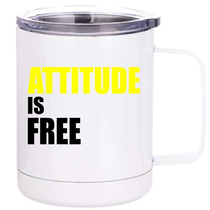 Attitude Is Free Front & Back 12oz Stainless Steel Tumbler Cup