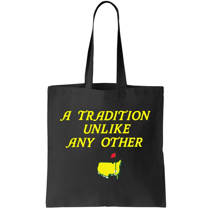 A Tradition Unlike The Masters Masters Tournament Tote Bag