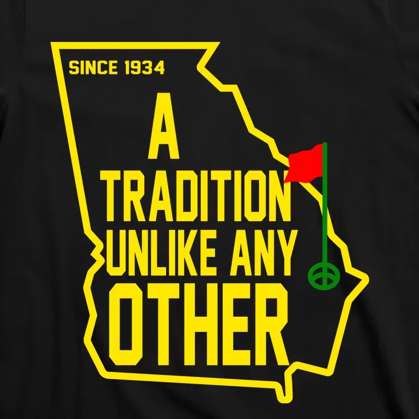 A Tradition Unlike Any Other Since 1934 Augusta Georgia T-Shirt