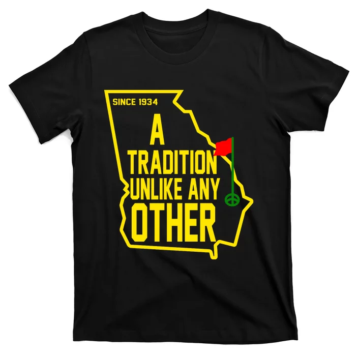 A Tradition Unlike Any Other Since 1934 Augusta Georgia T-Shirt