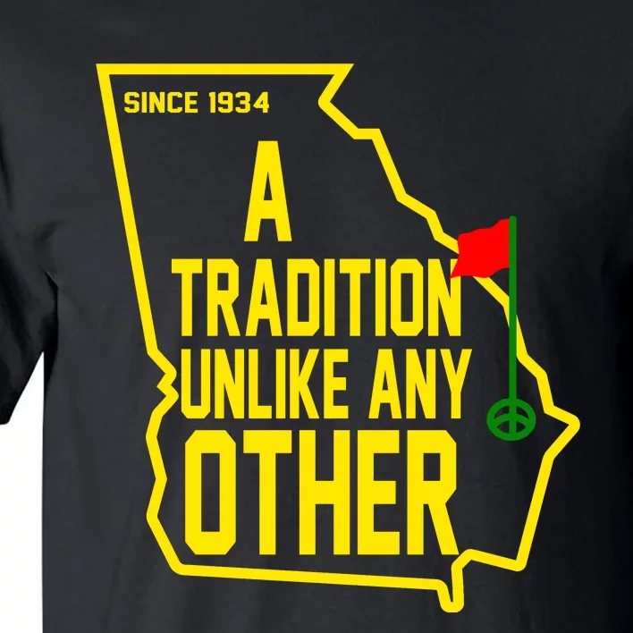 A Tradition Unlike Any Other Since 1934 Augusta Georgia Tall T-Shirt