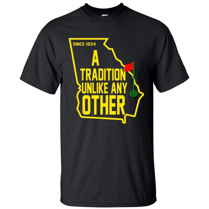 A Tradition Unlike Any Other Since 1934 Augusta Georgia Tall T-Shirt