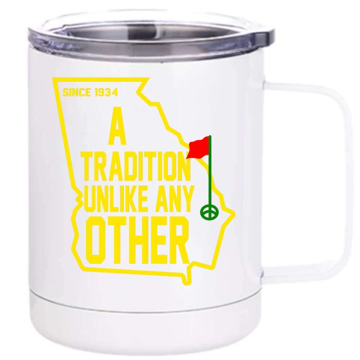 A Tradition Unlike Any Other Since 1934 Augusta Georgia Front & Back 12oz Stainless Steel Tumbler Cup