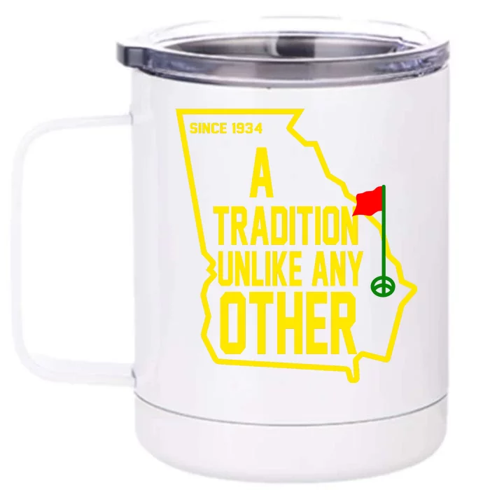 A Tradition Unlike Any Other Since 1934 Augusta Georgia Front & Back 12oz Stainless Steel Tumbler Cup