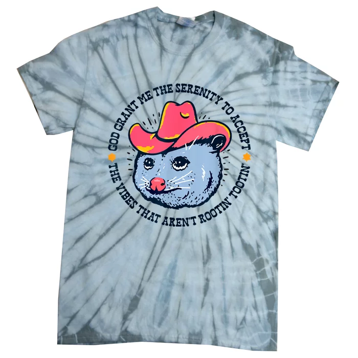 Accept The Vibes That Arent Rootin Tootin Funny Opossum Tie-Dye T-Shirt