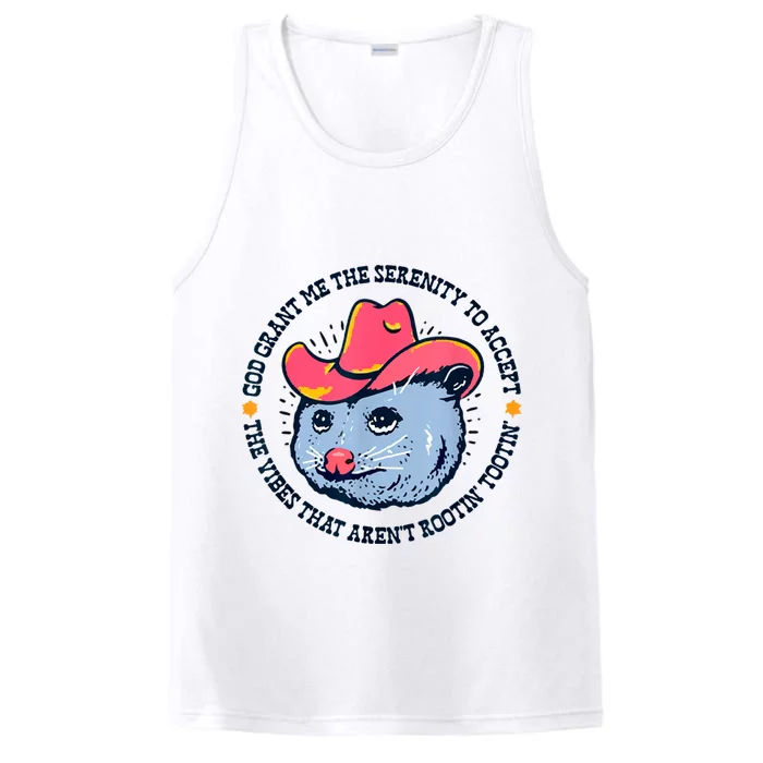 Accept The Vibes That Arent Rootin Tootin Funny Opossum Performance Tank