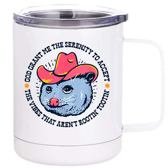 Accept The Vibes That Arent Rootin Tootin Funny Opossum Front & Back 12oz Stainless Steel Tumbler Cup