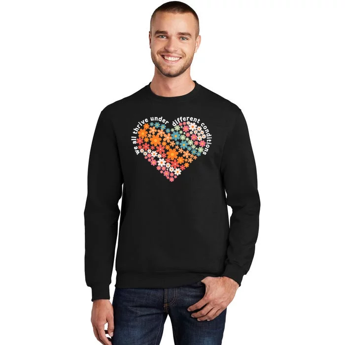 Autism Therapy We All Thrive Under Different Conditions Sweatshirt