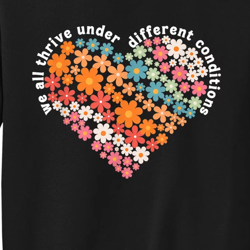 Autism Therapy We All Thrive Under Different Conditions Sweatshirt