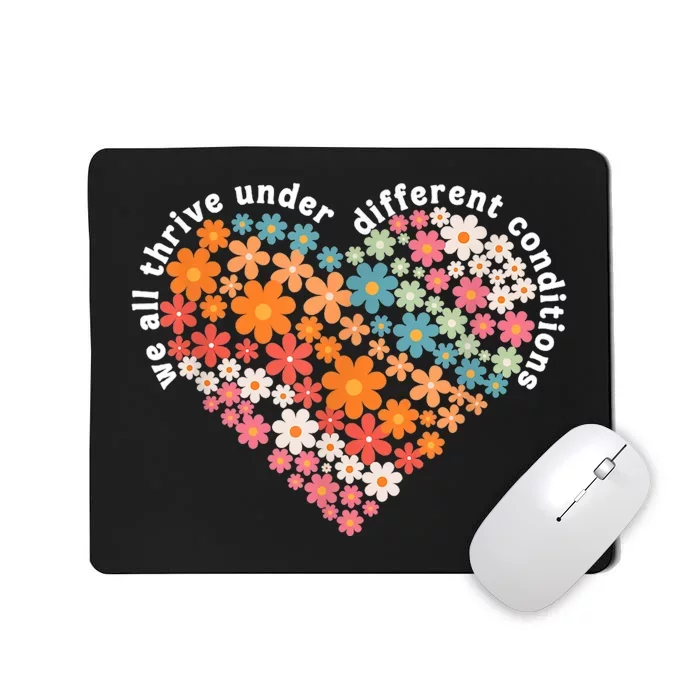 Autism Therapy We All Thrive Under Different Conditions Mousepad