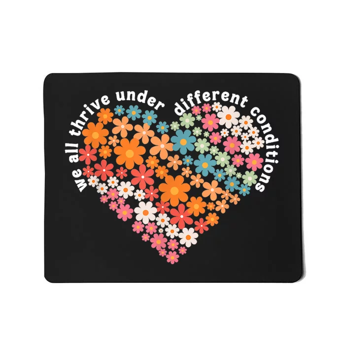 Autism Therapy We All Thrive Under Different Conditions Mousepad