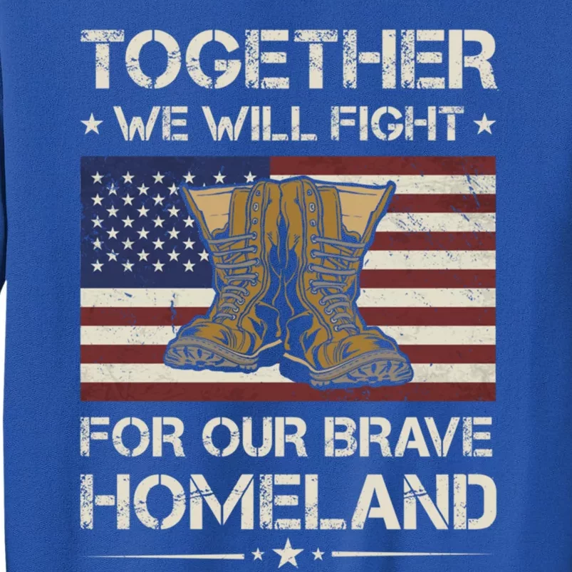 America Together We Will Fight Fou Army Veteran Cute Gift Tall Sweatshirt