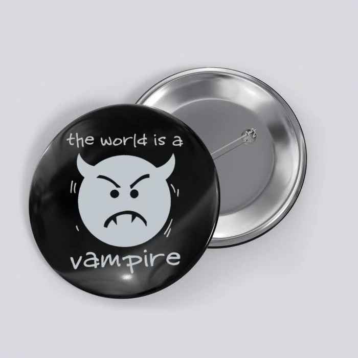 Alternative The World Is A Vampire 90s Grunge Rock Button