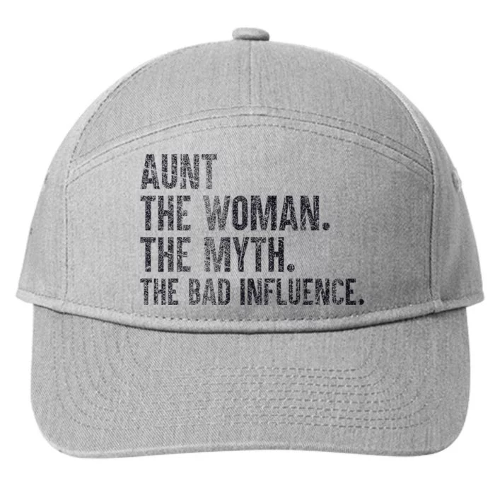 Aunt The Women The Myth The Bad Influence Funny 7-Panel Snapback Hat