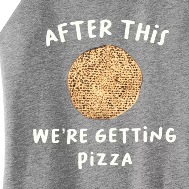 After This We're Getting Pizza Jewish Passover Matzah Seder Gift Women’s Perfect Tri Rocker Tank