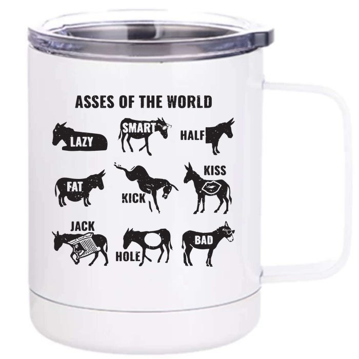 Asses The World Funny Lazy Smart Half Fat Kick Kick Donkey Front & Back 12oz Stainless Steel Tumbler Cup