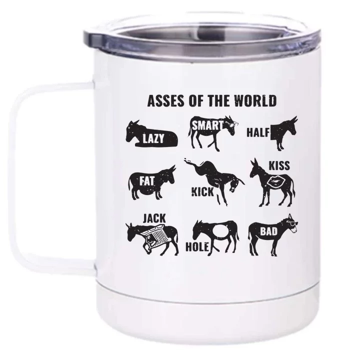 Asses The World Funny Lazy Smart Half Fat Kick Kick Donkey Front & Back 12oz Stainless Steel Tumbler Cup