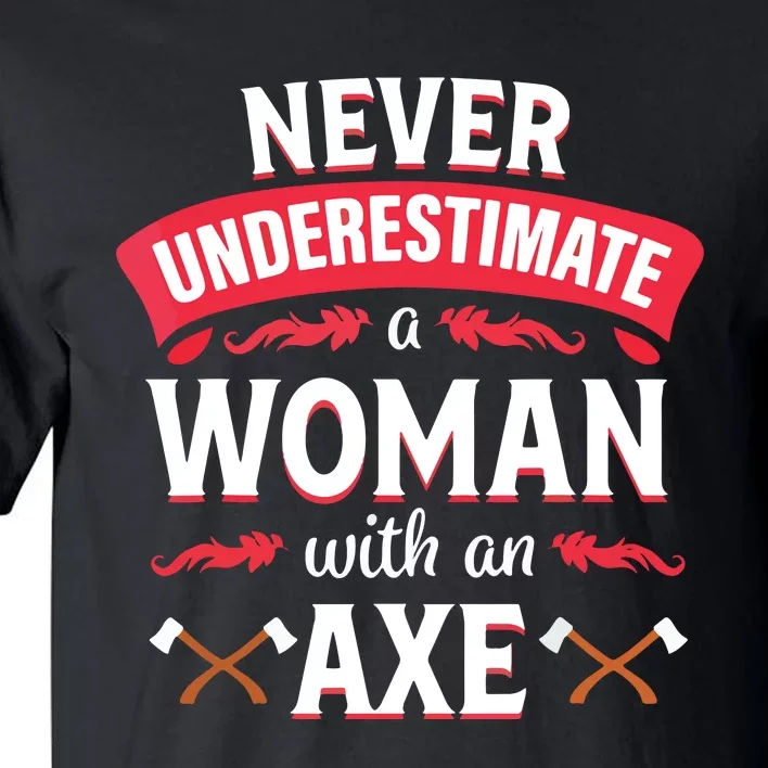 Axe Throwing Women Funny Hatchet Lumberjack Tall T-Shirt