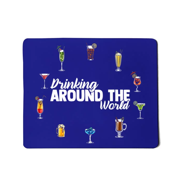 Around The World Ing Lover Alcoholic Beverage Gift Mousepad