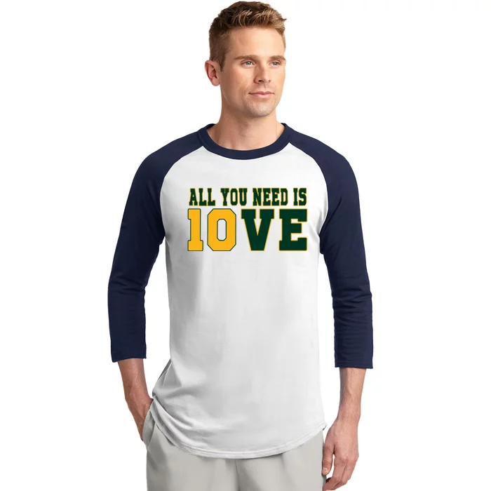 All That You Need Is 10ve Funny 10ve Baseball Sleeve Shirt