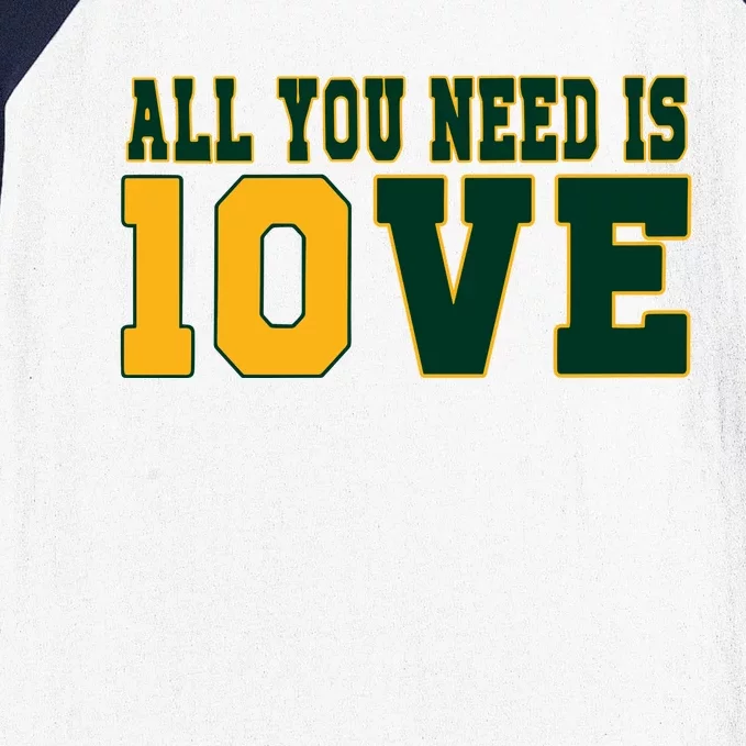 All That You Need Is 10ve Funny 10ve Baseball Sleeve Shirt