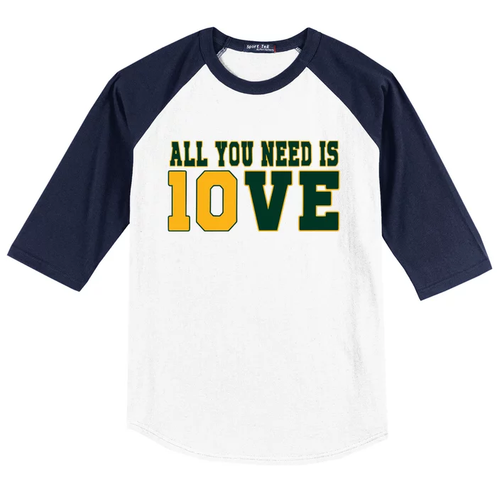 All That You Need Is 10ve Funny 10ve Baseball Sleeve Shirt