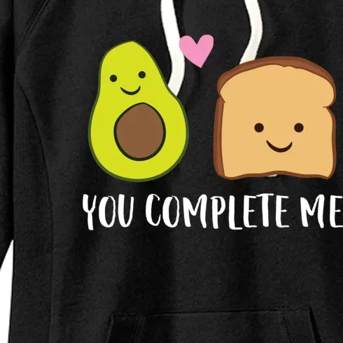 Avocado Toast You Complete Me Valentines Day Avocado Toast Women's Fleece Hoodie