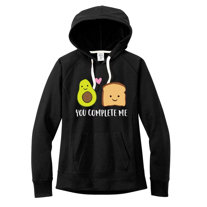 Avocado Toast You Complete Me Valentines Day Avocado Toast Women's Fleece Hoodie