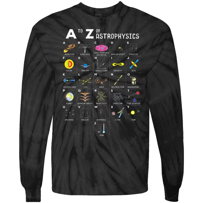 A To Z Funny Astronomy Lover Astrophysics Astronomer Gift Tie-Dye Long Sleeve Shirt