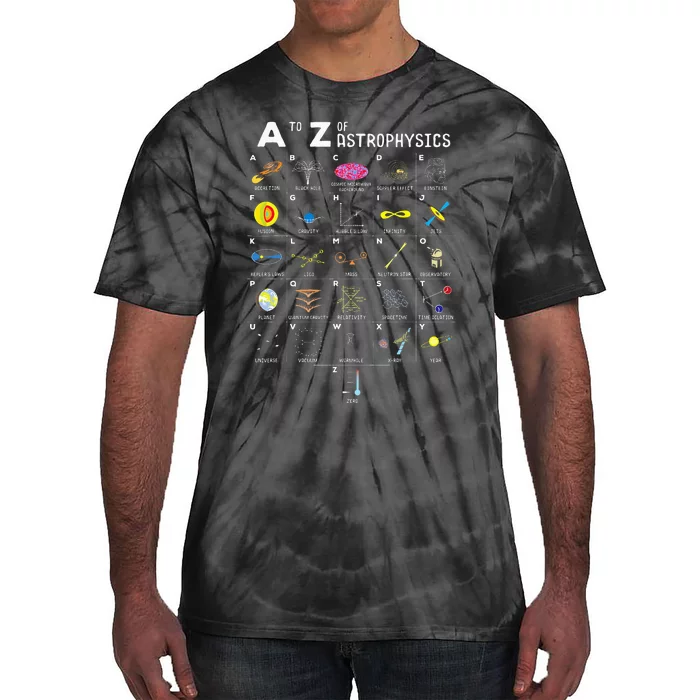 A To Z Funny Astronomy Lovers Astrophysics Astronomers Tie-Dye T-Shirt