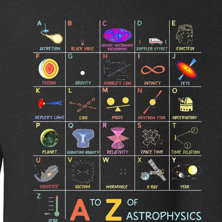 A To Z Funny Astronomy Lover Astrophysics Astronomer Toddler Sweatshirt