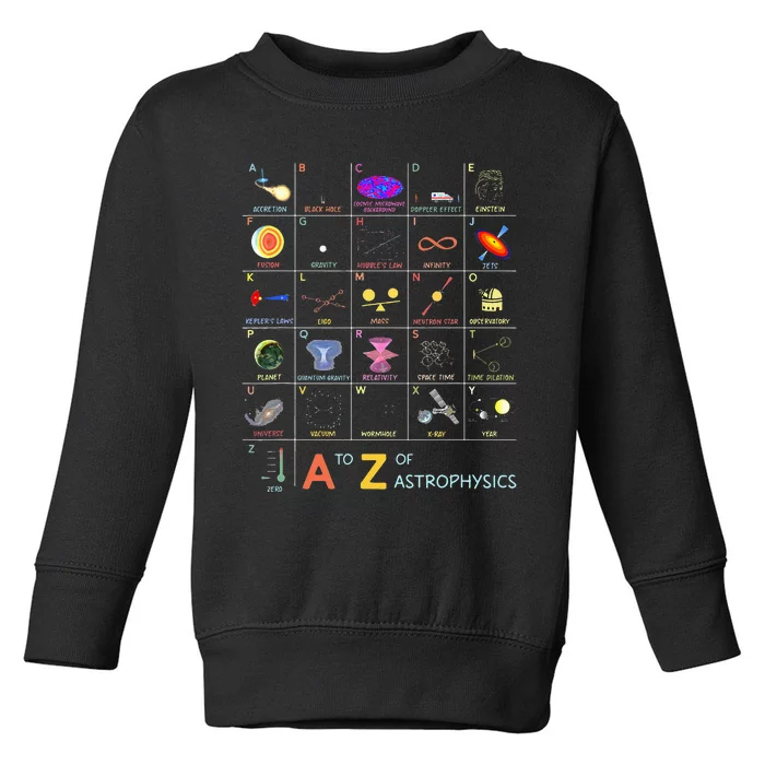 A To Z Funny Astronomy Lover Astrophysics Astronomer Toddler Sweatshirt