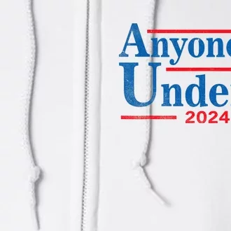 Anyone Under 70 For President 2024 President Election 2024 Full Zip Hoodie