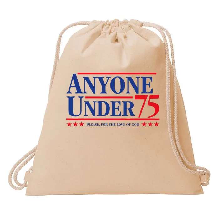 Anyone Under 75 Please For The Love Drawstring Bag