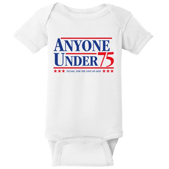 Anyone Under 75 Please For The Love Baby Bodysuit